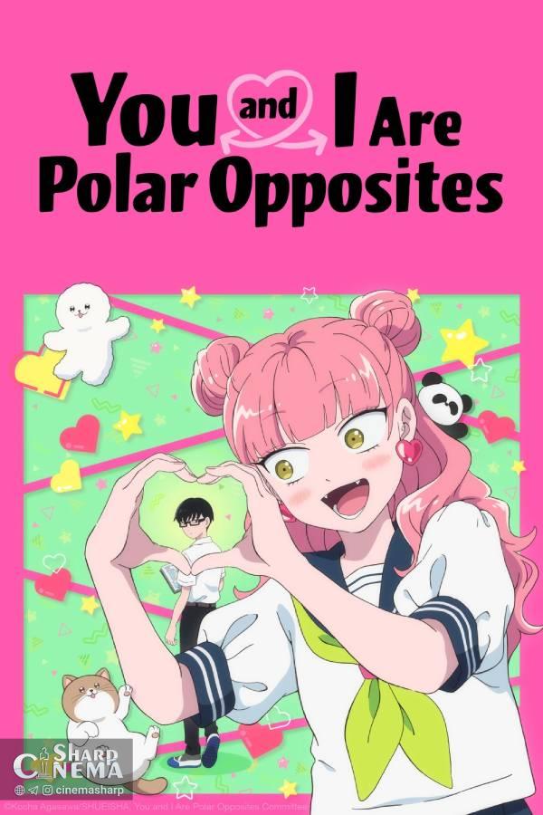 تریلر جدید انیمه You and I Are Polar Opposites منتشر شد